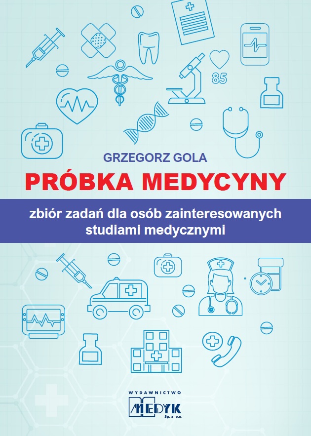 Okładka książki utrzymana jest w jasnym, pastelowo-niebieskim tonie, który nadaje jej spokojny i profesjonalny charakter. Centralnie umieszczony jest tytuł „PRÓBKA MEDYCYNY” w dużych, ciemnych literach, a pod nim znajduje się podtytuł: „zbiór zadań dla osób zainteresowanych studiami medycznymi” — informujący, że publikacja jest przeznaczona dla kandydatów na kierunki medyczne. Tło okładki wypełnione jest wzorem z ikonami związanymi z medycyną, rozmieszczonymi równomiernie w lekkim rytmie graficznym. Wśród ikon znajdują się m.in.. stetoskop, strzykawka, serce, ambulans, mikroskop, nić DNA oraz krzyż medyczny — wszystkie w prostym, nowoczesnym stylu, podkreślającym tematykę książki. Na dole okładki widnieje nazwa wydawnictwa: „Wydawnictwo Medyk Sp. z o.o.”, co potwierdza specjalistyczny charakter publikacji. Całość prezentuje się przejrzyście i profesjonalnie, a jednocześnie zachęcająco — idealna dla młodych osób przygotowujących się do egzaminów wstępnych na uczelnie medyczne.