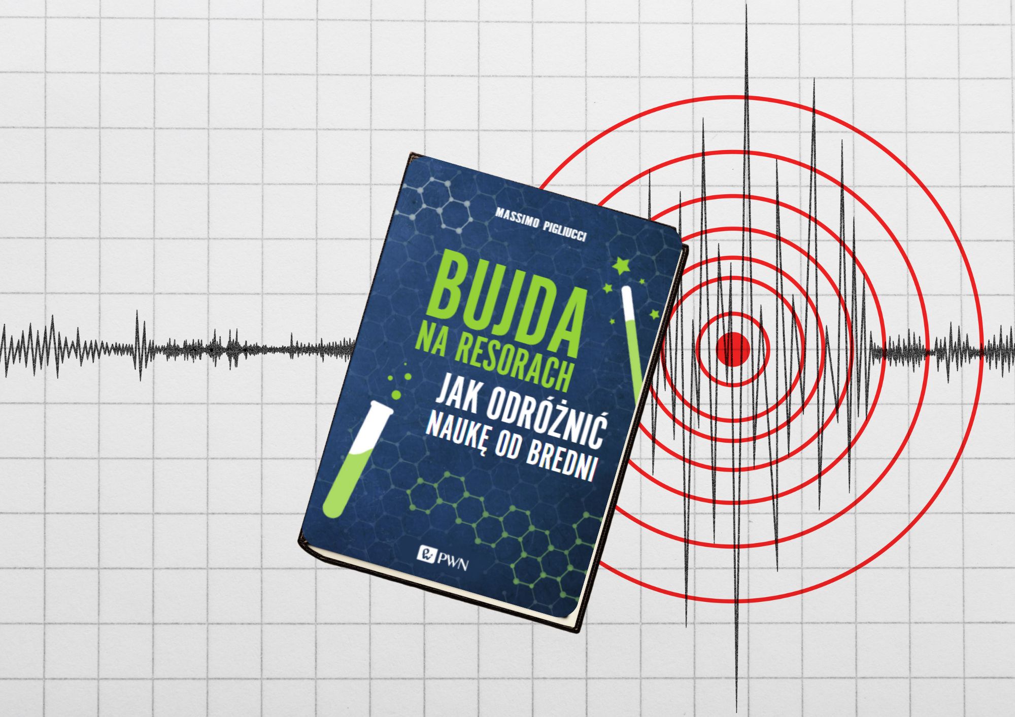 Na grafice widoczna jest okładka książki popularnonaukowej na tle symbolicznego, naukowego motywu. Centralnym elementem jest książka Massima Pigliucciego pt. „BUJDA NA RESORACH. Jak odróżnić naukę od bredni” (wyd. PWN). Okładka utrzymana jest w kolorystyce granatu i zieleni, z motywami probówki, struktur chemicznych i symboli nauki, co jednoznacznie odwołuje się do myślenia racjonalnego i metody naukowej. Tło grafiki stanowi: zapis sejsmograficzny / fala sygnału, kojarzący się z analizą danych, czerwone koncentryczne okręgi – tarcza celu, sugerujące precyzję, trafność lub próbę oddzielenia prawdy od fałszu. Całość wizualnie komunikuje ideę książki: oddzielanie faktów od pseudonauki, krytyczne myślenie, rzetelność naukowa kontra manipulacja i „bujdy”.