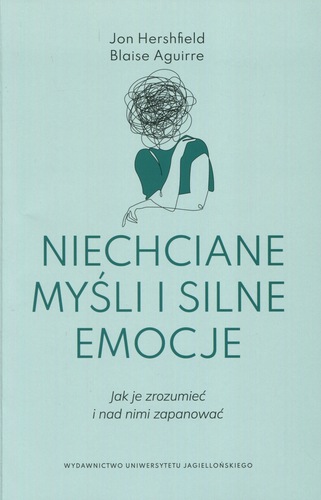 Na okładce widoczna jest książka „Niechciane myśli i silne emocje. Jak je zrozumieć i nad nimi zapanować” autorstwa Jona Hershfielda i Blaise’a Aguirre, wydana przez Wydawnictwo Uniwersytetu Jagiellońskiego. Projekt jest minimalistyczny i utrzymany w spokojnej, jasnoturkusowej kolorystyce. Centralnym elementem graficznym jest uproszczona ilustracja postaci z pochyloną głową. Zamiast twarzy widoczny jest chaotyczny, splątany rysunek przypominający kłębek linii, symbolizujący natłok myśli, napięcie i wewnętrzny chaos emocjonalny. Tytuł zapisany jest dużą, wyraźną czcionką w ciemniejszym odcieniu zieleni, co zapewnia czytelność i powagę. Podtytuł – „Jak je zrozumieć i nad nimi zapanować” – sugeruje praktyczny, poradnikowy charakter książki. Całość sprawia wrażenie spokojnej, profesjonalnej publikacji psychologicznej, skierowanej do osób zmagających się z lękiem, natrętnymi myślami lub silnymi emocjami, a także do specjalistów i studentów kierunków pedagogicznych.