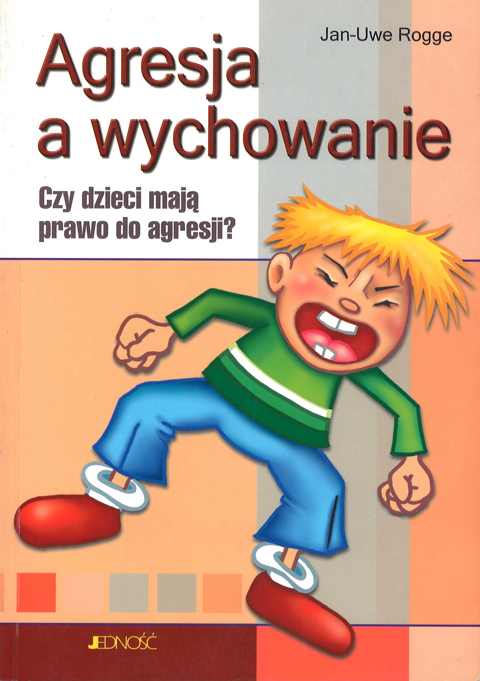 Okładka książki Jana-Uwe Roggego „Agresja a wychowanie. Czy dzieci mają prawo do agresji?” utrzymana jest w ciepłej, pastelowej kolorystyce – dominują odcienie pomarańczowego, beżowego, szarego i czerwonego. W centralnej części znajduje się ilustracja przedstawiająca zdenerwowanego chłopca. Dziecko ma zaciśnięte pięści, otwarte usta i mocno zmarszczone brwi, a jego dynamiczna poza podkreśla złość, napięcie i zachowanie agresywne. Chłopiec ubrany jest w zieloną bluzę, niebieskie spodnie i czerwone buty. W górnej części okładki dużymi czerwonymi literami umieszczono tytuł „Agresja a wychowanie”, a poniżej znajduje się pytanie: „Czy dzieci mają prawo do agresji?”. W prawym górnym rogu widnieje nazwisko autora – Jan-Uwe Rogge. Na dole okładki znajduje się nazwa wydawnictwa „Jedność”. Całość poprzez wyrazistą ilustrację i mocną kolorystykę od razu wskazuje na tematykę książki – dziecięcą złość, agresję oraz problemy wychowawcze.