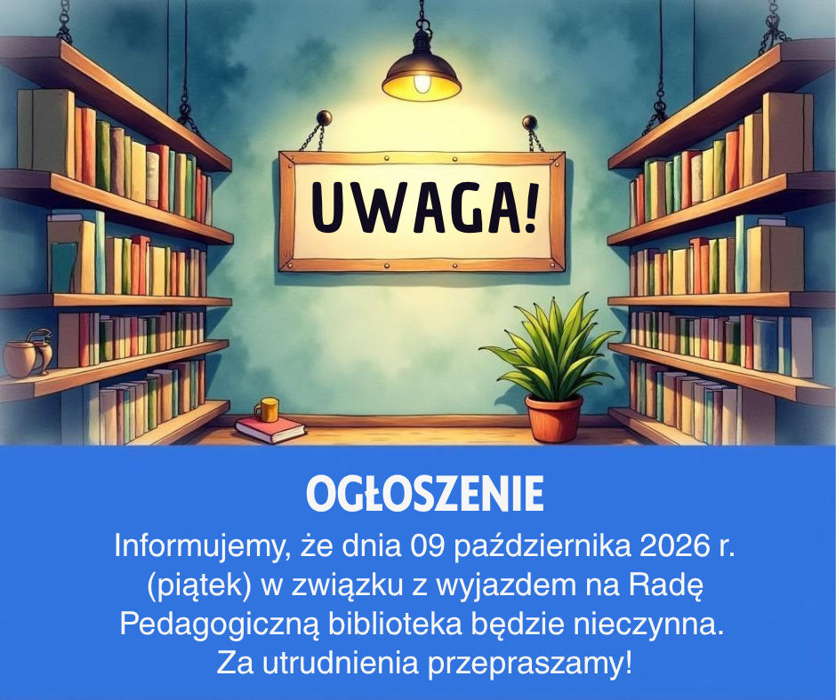 Na grafice znajduje się ogłoszenie Biblioteki Pedagogicznej dotyczące zmiany organizacji pracy biblioteki w dniu 9 października 2026 r.

Górną część grafiki przedstawia stylizowane, ilustracyjne wnętrze biblioteki – po obu stronach znajdują się regały wypełnione książkami, a pośrodku zawieszona jest drewniana tabliczka z dużym napisem „UWAGA!”. Nad nią świeci lampa, a po prawej stronie ustawiono doniczkową roślinę. Całość utrzymana jest w ciepłej, przyjaznej stylistyce.

W dolnej, niebieskiej części umieszczono duży biały napis „OGŁOSZENIE”. Poniżej znajduje się informacja:

„Informujemy, że dnia 9 października 2026 r. (piątek) w związku z wyjazdem na Radę Pedagogiczną biblioteka będzie nieczynna. Za utrudnienia przepraszamy!”

Grafika jest czytelna i przejrzysta, a kontrast między białym tekstem i niebieskim tłem sprawia, że najważniejsza informacja jest dobrze widoczna. Motyw książek i biblioteki jednoznacznie wskazuje charakter komunikatu, natomiast duży napis „UWAGA!” skutecznie przyciąga uwagę odbiorcy.
